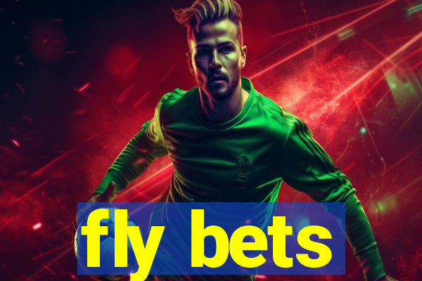 fly bets